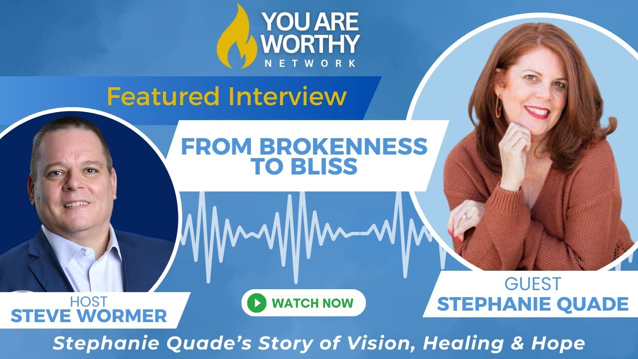 🌟 From Brokenness to Bliss: Stephanie Quade’s Story of Vision, Healing & Hope 💫