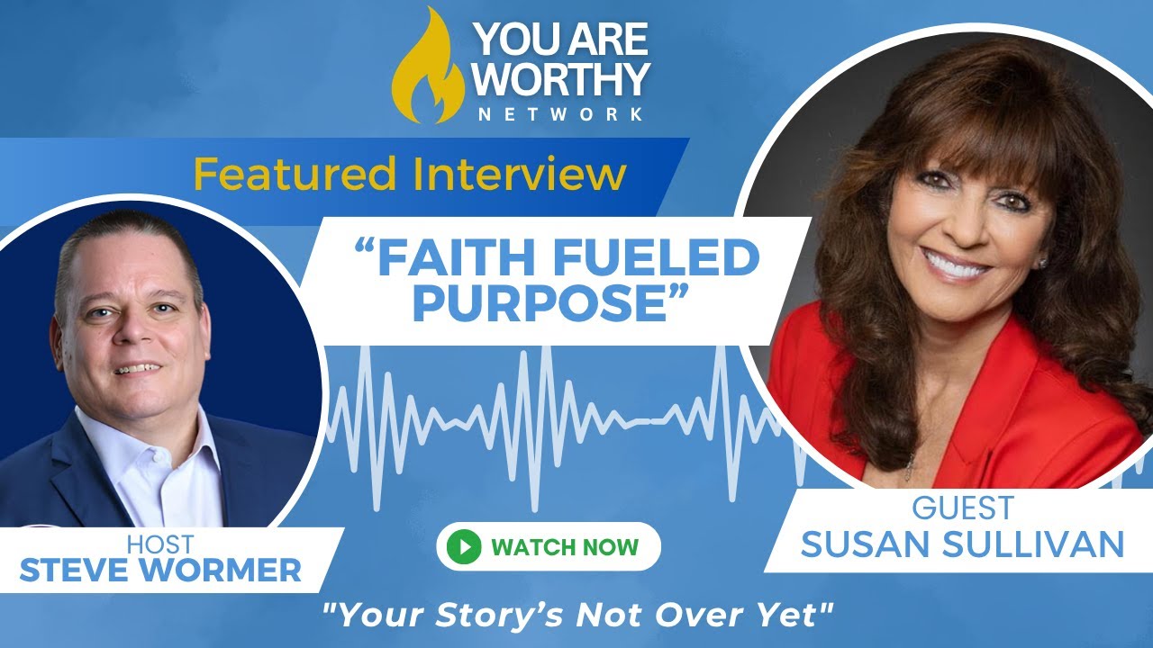 💖 Faith Fueled Purpose with Susan Sullivan