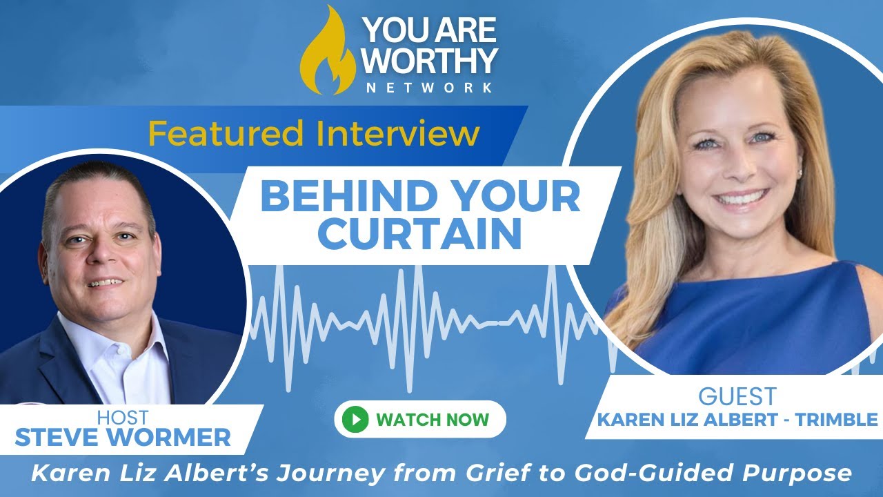 💛 Behind Your Curtain: Karen Liz Albert’s Journey from Grief to God-Guided Purpose 💛