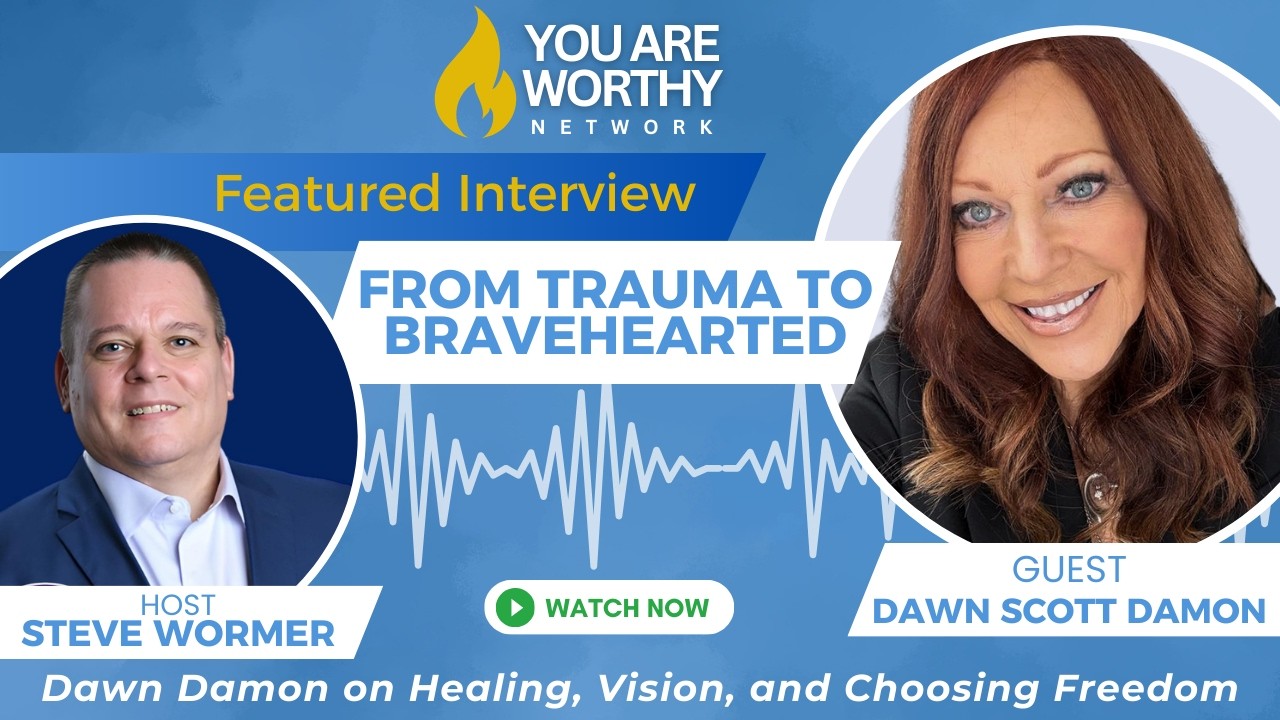 🔥 From Trauma to Bravehearted: Dawn Damon on Healing, Vision, and Choosing Freedom 🔥