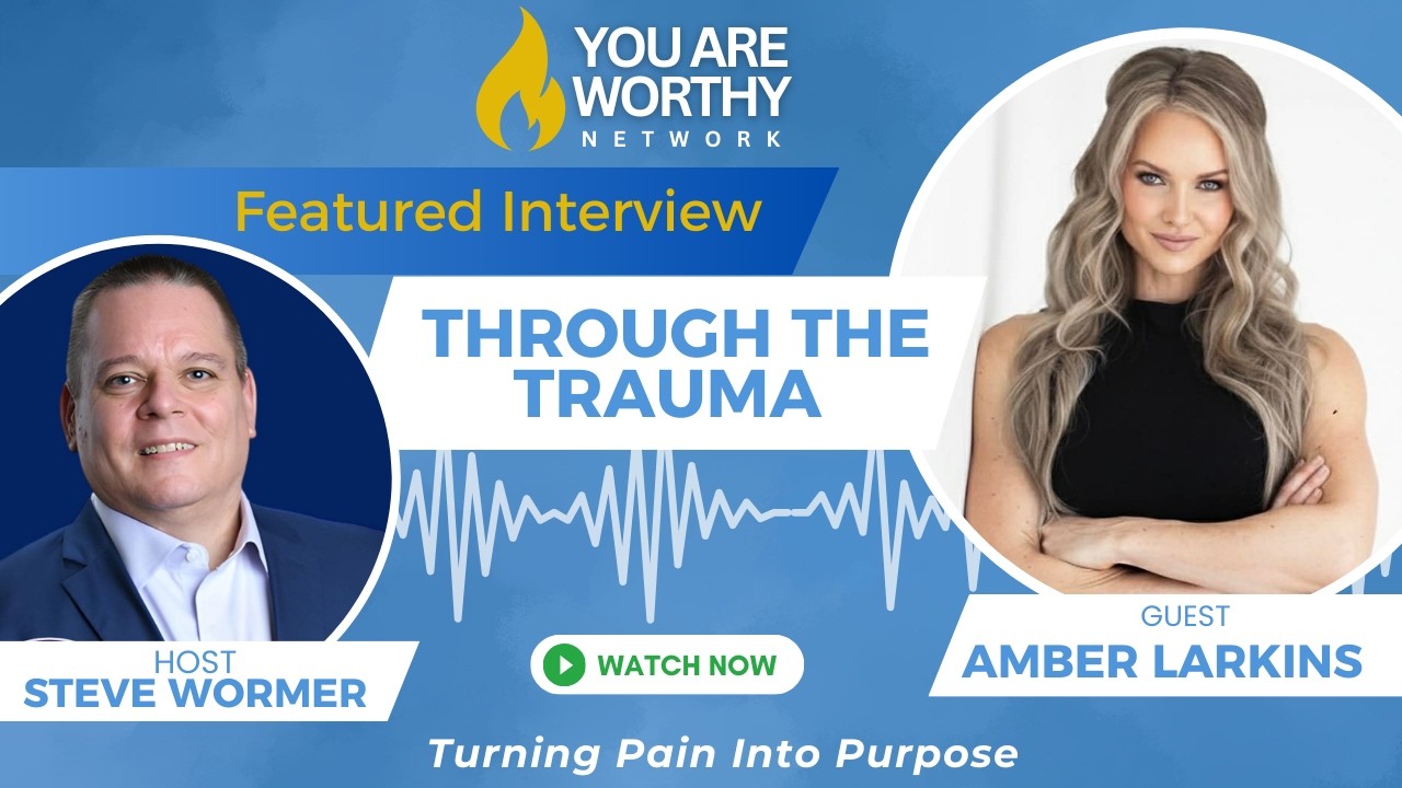 🎙️ Through the Trauma: Turning Pain Into Purpose with Amber Larkins 🔥