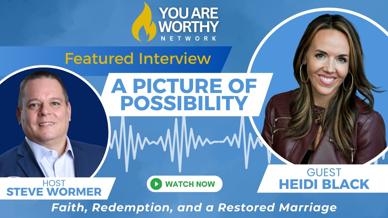 A Picture of Possibility: Faith, Redemption, and a Restored Marriage