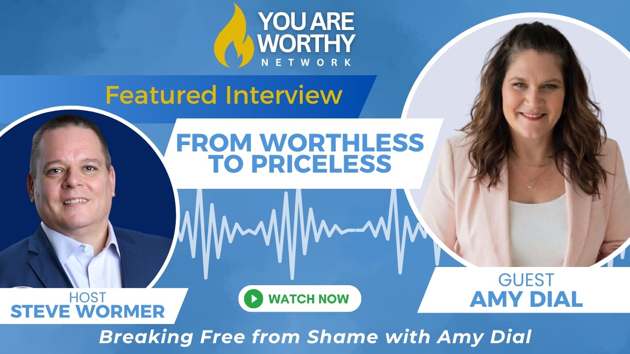 🔥 From Worthless to Priceless: Breaking Free from Shame with Amy Dial ✨