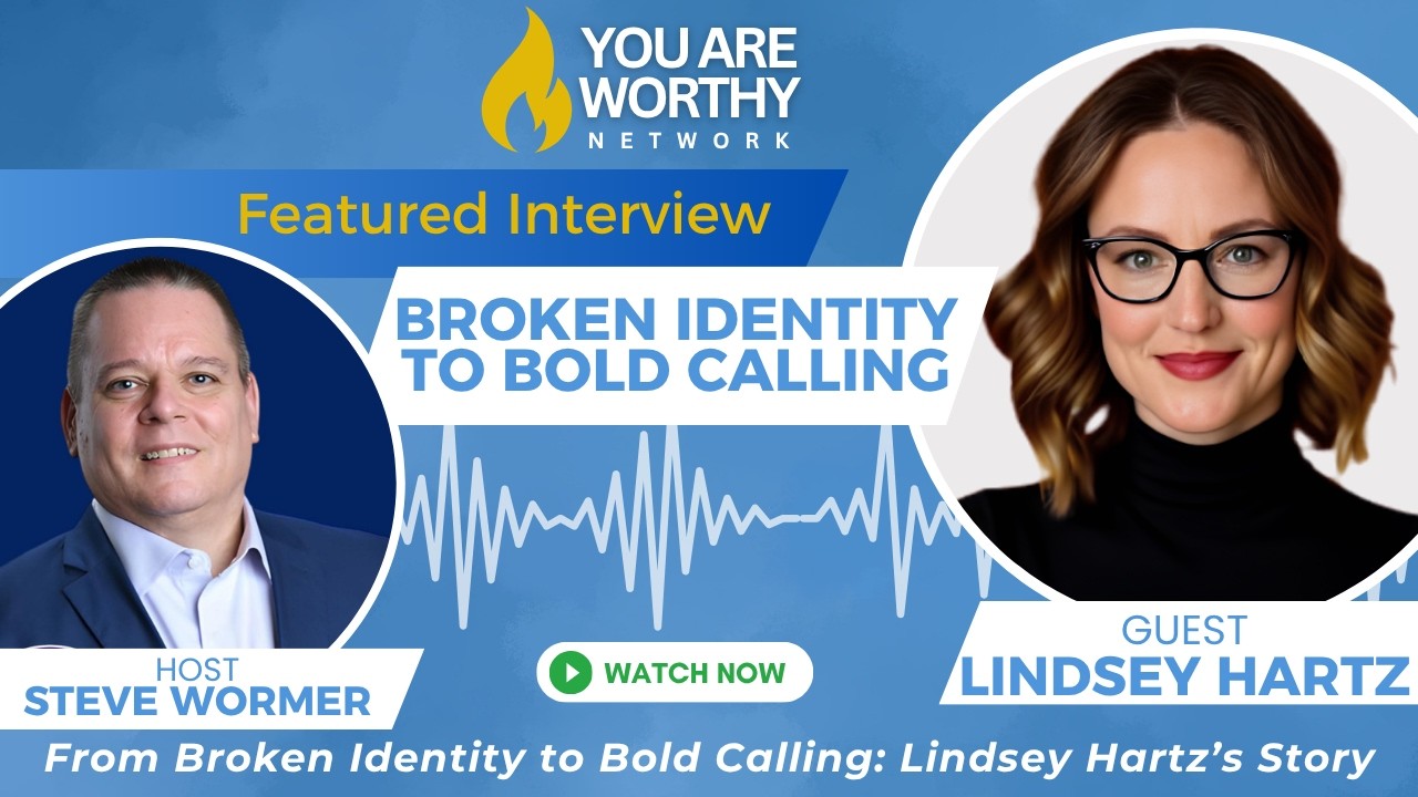 💥 From Broken Identity to Bold Calling: Lindsey Hartz’s Story