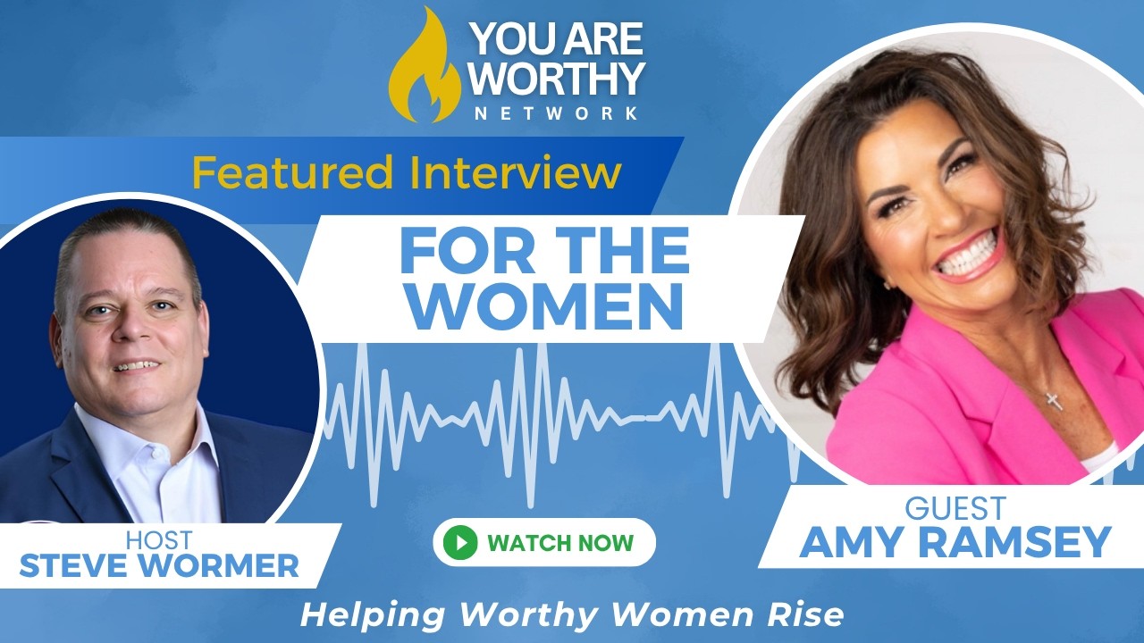 ✨ Amy Ramsey: Helping Worthy Women Rise ✨