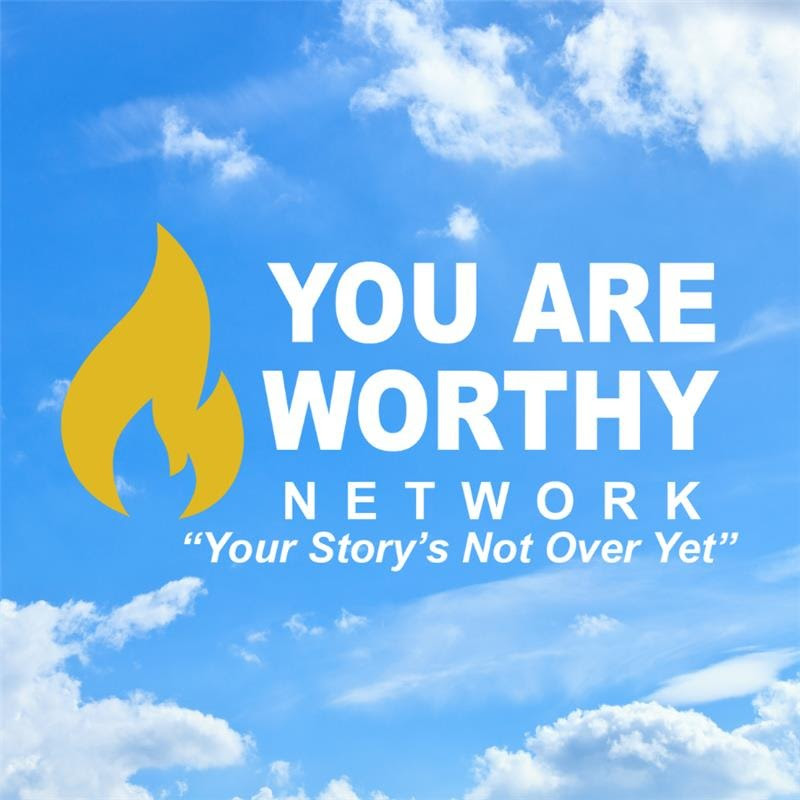 You Are Worthy Network