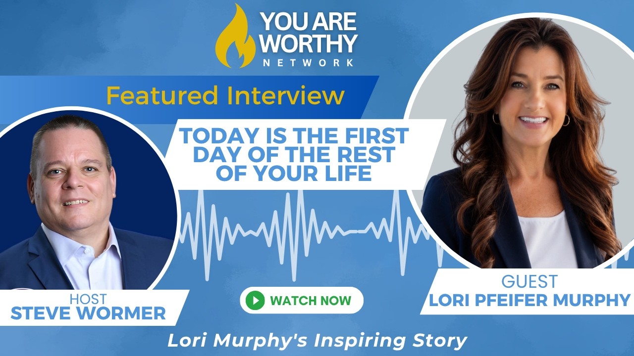 Today Is the First Day of the Rest of Your Life: Lori Murphy’s Inspiring Story 🙏✨