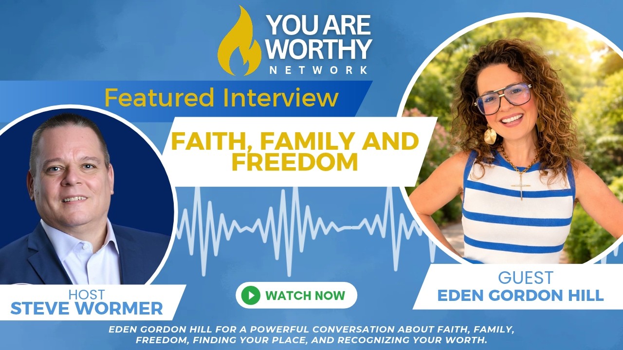 FAITH, FAMILY AND FREEDOM with Eden Gordon Hill 🙏❤️